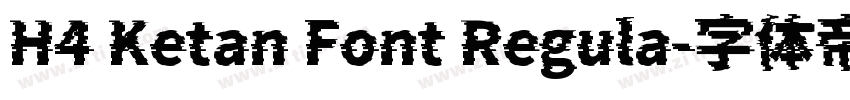 H4 Ketan Font Regula字体转换